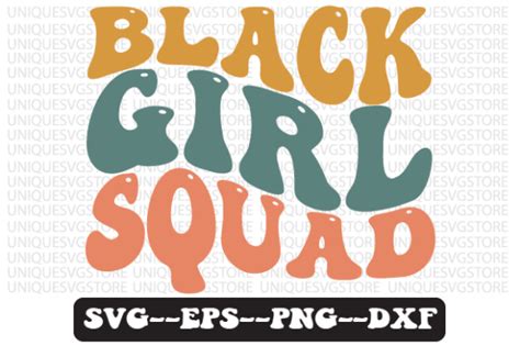 Black Girl Squad Retro Wavy Svg Design Graphic By Uniquesvgstore