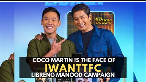 Primetime King Coco Martin Is The Face Of IWantTFC S Libreng Manood