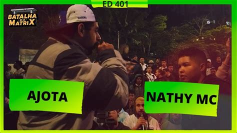 Ajota x Nathy MC 1ª Fase Batalha da Matrix 401 YouTube