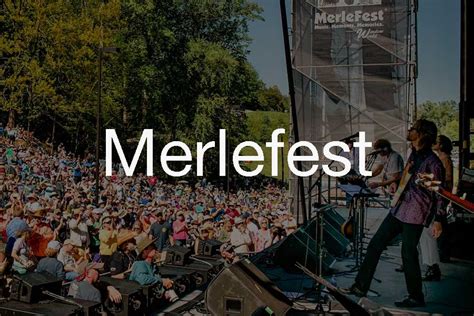 Merlefest 2024 Music Festival Lineup and Tickets