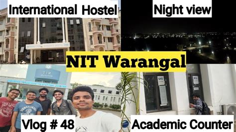 Nit Warangal Hostel Campus Tour Vlog International