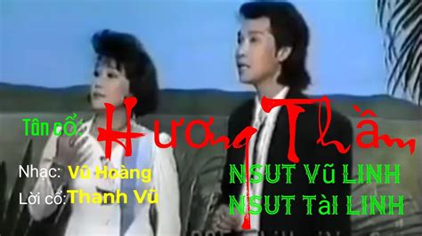 Tân Cổ Hương Thầm Tiếng Hát Của Cố Nsut Vũ Linh Và Nsut Tài Linh