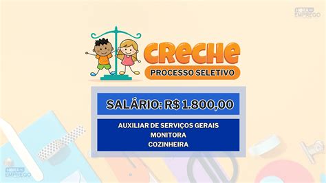 Creche Infantil Abre Processo Seletivo Para Auxiliar De Servi Os Gerais