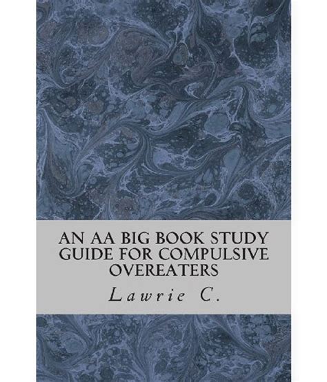 An AA Big Book Study Guide for Compulsive Overeaters: Buy An AA Big ...