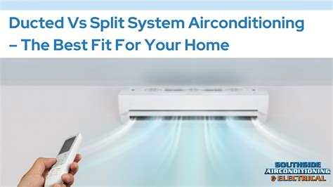 Ducted Vs Split System Airconditioning The Best Fit For Your Home