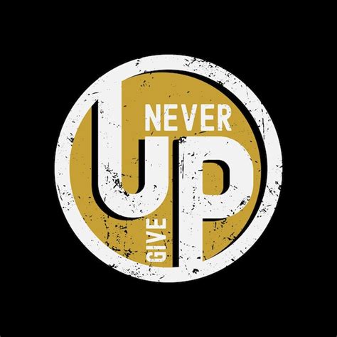 Premium Vector Never Give Up Typography Slogan For Print T Shirt Design