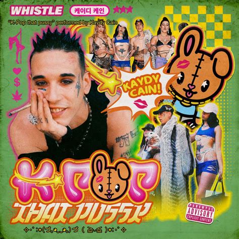 Whistle K Pop That Pussy Song And Lyrics By Kaydy Cain GARZI Spotify