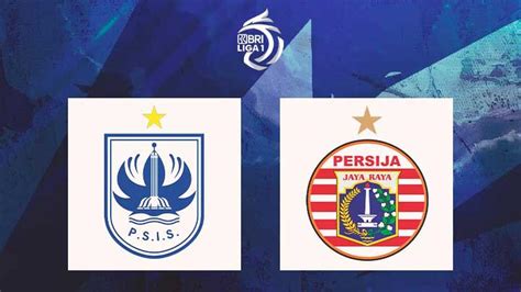 Prediksi PSIS Semarang Vs Persija Jakarta Momentum Akhiri Tren Tanpa