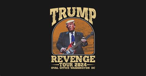 Trump Revenge Tour 2024 Trump Revenge Tour 2024 T Shirt Teepublic