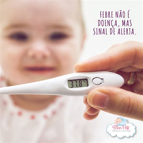 Suar É Sinal Que A Febre Está Passando - Febre não é doença, mas sinal de alerta. - Clínica Mon Petit