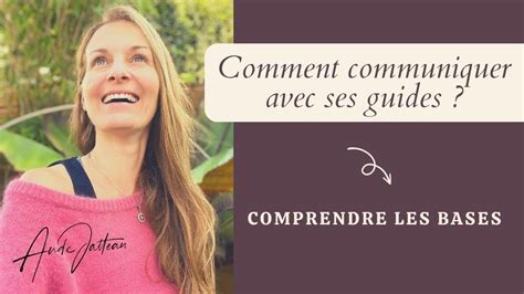 Comment Communiquer Avec Ses Guides Les Bases Fondamentales Youtube