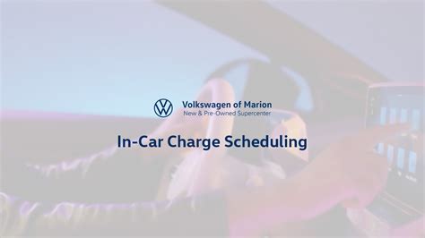 Volkswagen In Car Charge Scheduling Knowing Your Vw Youtube