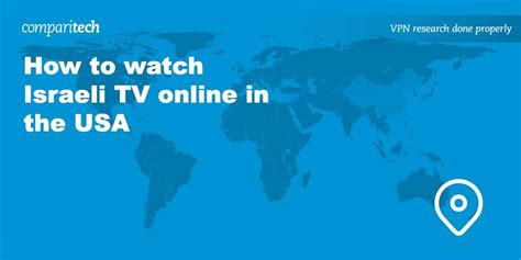 How To Watch Israeli Tv Online In Usa And Abroad Unblock And Stream