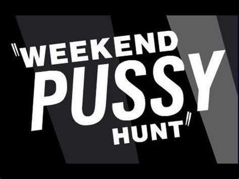 Weekend Pussy Hunt John K Spümcø ALL EPISODES YouTube
