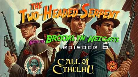 Pulp Cthulhu The Two Headed Serpent Ep06 Brooklyn YouTube