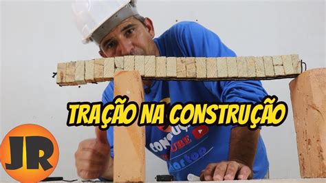 Olha SÓ O Que É TraÇÃo Na ConstruÇÃo Youtube