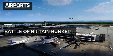 BATTLE OF BRITAIN BUNKER | Airports International