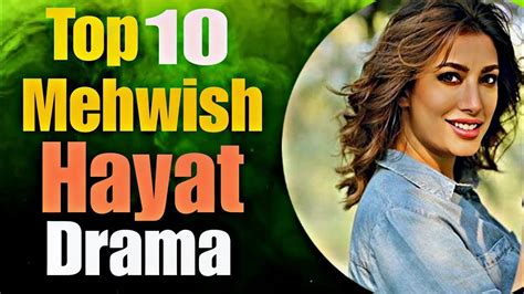 Top Mehwish Hayat Best Drama List Mehwish Hayat Drama Mehwish Hayat