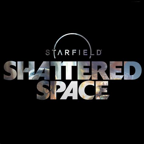 Starfield Shattered Space