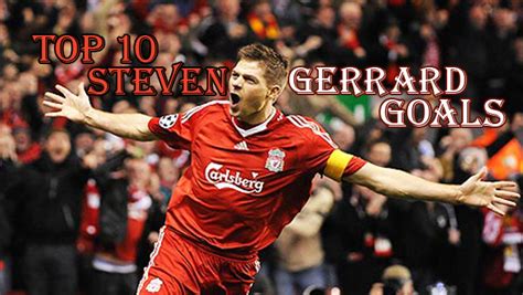 Top 10 Best Steven Gerrard Goals (Videos) | Total Pro Sports