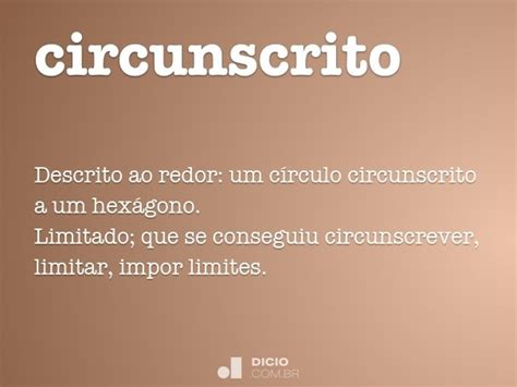 Circunscrito O Que Significa - Circunscrito - Dicio, Dicionário Online de Português