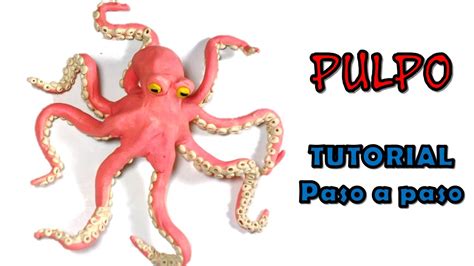 Como Hacer Un Pulpo De Plastilina How To Make An Octopus With