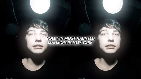 Colby In Most Haunted Mansion In New York Scenepack YouTube