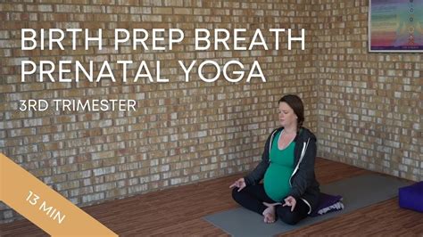 Third Trimester Birth Prep Breath Prenatal Yoga Guided By Elise