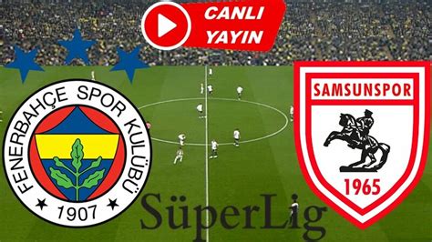 Fenerbahçe samsunspor maçı canlı izle Смотреть онлайн в поиске