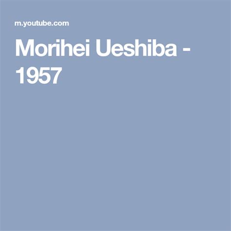 Morihei Ueshiba - 1957 | Patreon