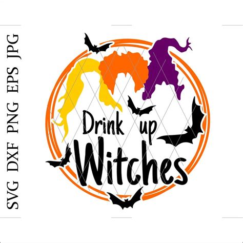 Drink Up Witches SvgWitches SvgHocus Pocus SvgSanderson Etsy Witch