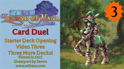 Legend Of Mana Card Duel Starter Deck Opening Video Three Three