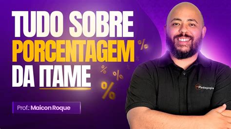 Tudo Sobre Porcentagem Da Banca ITAME YouTube