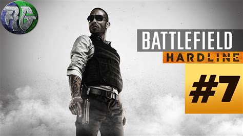 Battlefield Hardline / Батлфилд Хардлайн #7 - YouTube
