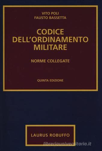 Codice Dell Ordinamento Militare Norme Collegate Di Vito Poli Fausto