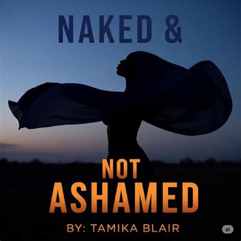 Naked And NOT Ashamed Faith Fueled Healing From Mental Struggles