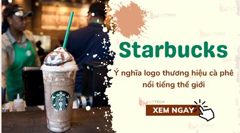 Bật Mí ý Nghĩa Logo Starbucks Thương Hiệu Cà Phê Nổi Tiếng Thế Giới