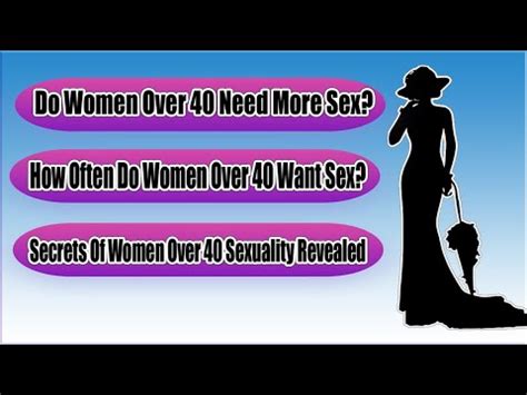 7 Facts On How Often Does A 40 Year Old Woman Want Sex Do Woman S Sex Drive Increase In 40s