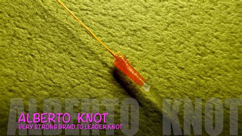 ALBERTO KNOT Simple Braid To Flurocarbon Monofilament Knot YouTube