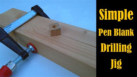 Simple Pen Blank Drilling Jig Cmrw39 Youtube