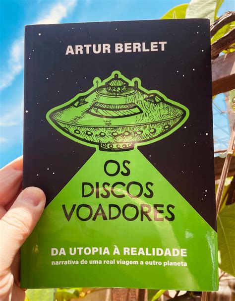 Os Discos Voadores Artur Berlet - OS DISCOS VOADORES - DA UTOPIA A REALIDADE . Berlet, Artur - https ...