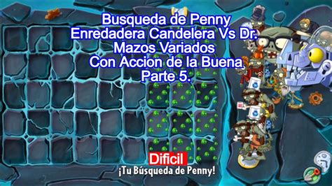 Pvz Dificil Parte Busqueda De Penny Explotorredadera Vs Dr