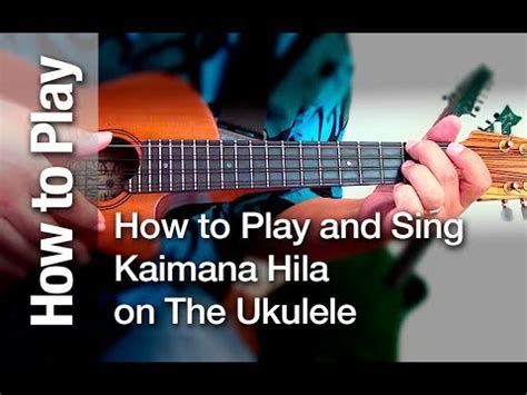 How To Play And Sing Kaimana Hila On The Ukulele Youtube