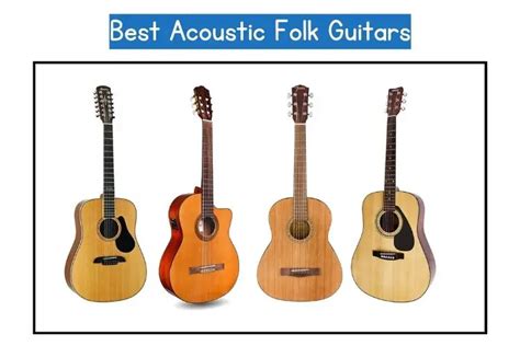 10 Best Acoustic Folk Guitars Martin Gibson Seagull Yamaha And More