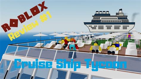 Roblox Cruise Ship Tycoon Review YouTube