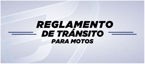 Reglamento De Tránsito Para Motos Mundo Italika