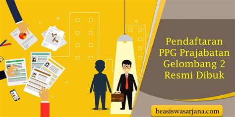 Pendaftaran Ppg Prajabatan Gelombang 2 Resmi Dibuka Hari Ini