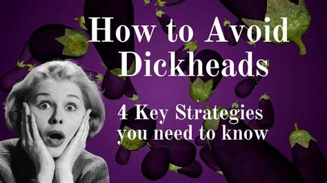 How To Avoid Dickheads 4 Strategies You Need To Know Youtube