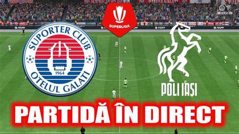 Otelul Galati Vs Poli Iasi Live Superliga Romania Meci Live Azi