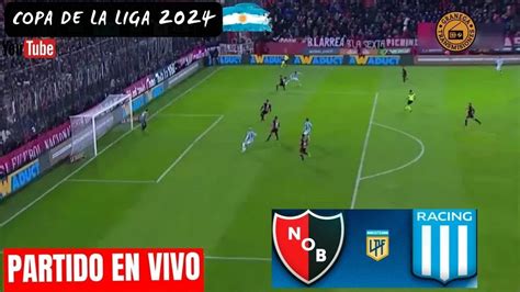 NEWELLS Vs RACING EN VIVO POR GRANEGA COPA DE LA LIGA 2024 JORNADA